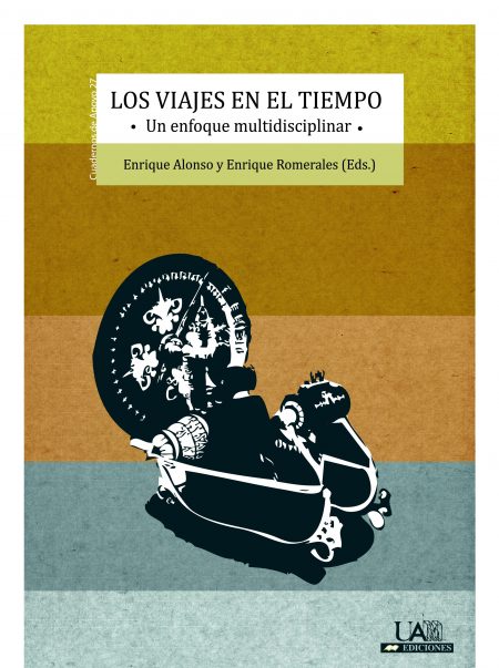 Los viajes en el tiempo. Un enfoque multidisciplinar