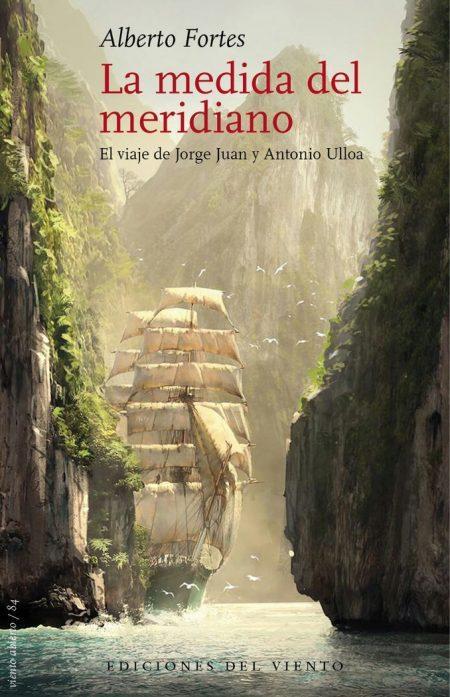 La medida del meridiano. El viaje de Jorge Juan y Antonio Ulloa