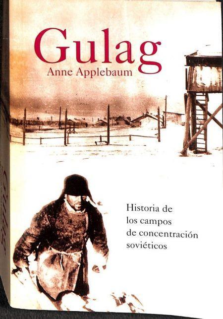Gulag : historia de los campos de concentración soviéticos