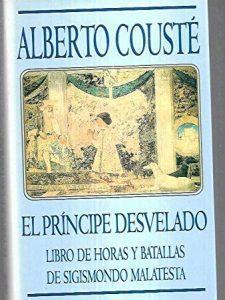 El príncipe desvelado. Libro de horas y batallas de Sigismondo Malatesta