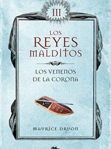 Los venenos de la corona (Los Reyes Malditos 3)