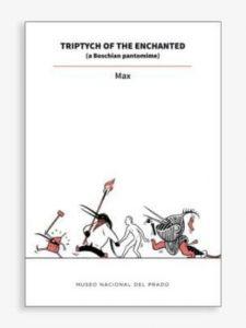 Tripthyc of the enchanted (a Boschian pantomime) (inglés)