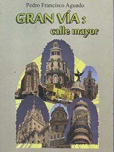 GRAN VIA: CALLE MAYOR.