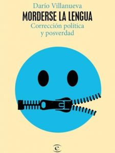 Morderse La Lengua: Corrección Política Y Posverdad