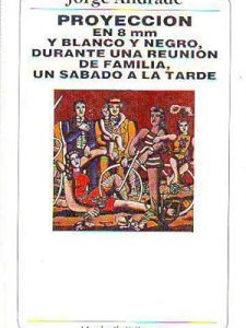 Proyección en 8 mm y blanco y negro, durante una reunión de familia, un sábado a la tarde