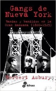 Gangs de Nueva York: Bandas y Bandidos de la Gran Manzana