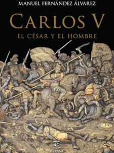 Carlos V, el césar y el hombre