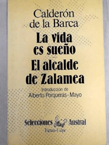 La Vida es sueño  El alcalde de Zalamea