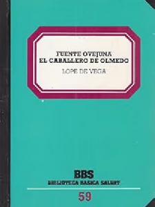 Fuenteovejuna  El caballero de Olmedo