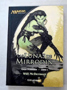 Las lunas de Mirrodin. Ciclo Mirrodin. Libro I
