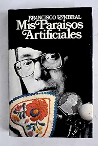 Mis paraísos artificiales