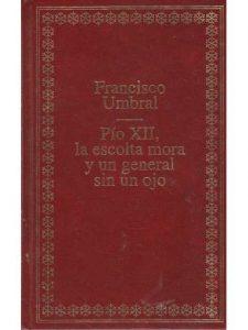 Pío XII, la escolta mora y un general sin un ojo