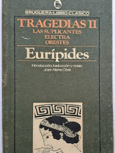 Tragedias II  las suplicantes  electra  Orestes
