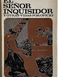 El señor inquisidor y otras vidas de oficio