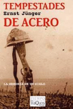 Tempestades de acero seguido de El bosquecillo 125 y El estallido de la guerra de 1914