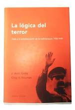La Logica del Terror, Stalin y Autodestruccion de Los Bolcheviques 1932-1939